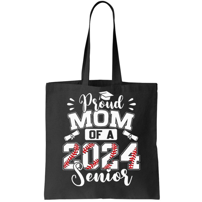 Proud Mom Of A 2024 Senior Baseball Graduate Tote Bag