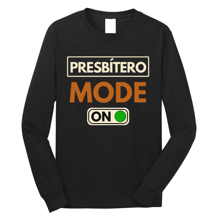 PresbíTero Mode On Christianity Minister And Church Deacon Long Sleeve Shirt