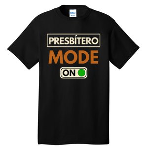 PresbíTero Mode On Christianity Minister And Church Deacon Tall T-Shirt