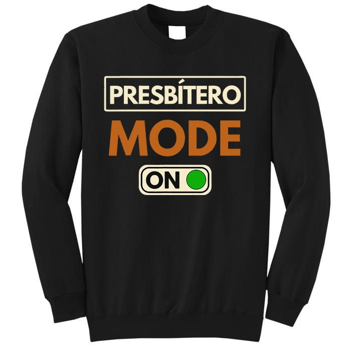 PresbíTero Mode On Christianity Minister And Church Deacon Tall Sweatshirt