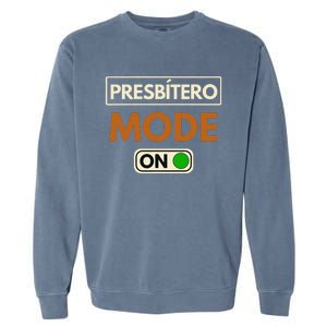 PresbíTero Mode On Christianity Minister And Church Deacon Garment-Dyed Sweatshirt