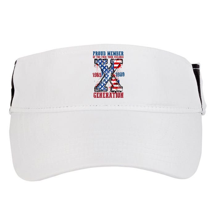Proud Member Of The Fuck Your Feelings Generation X Adult Drive Performance Visor