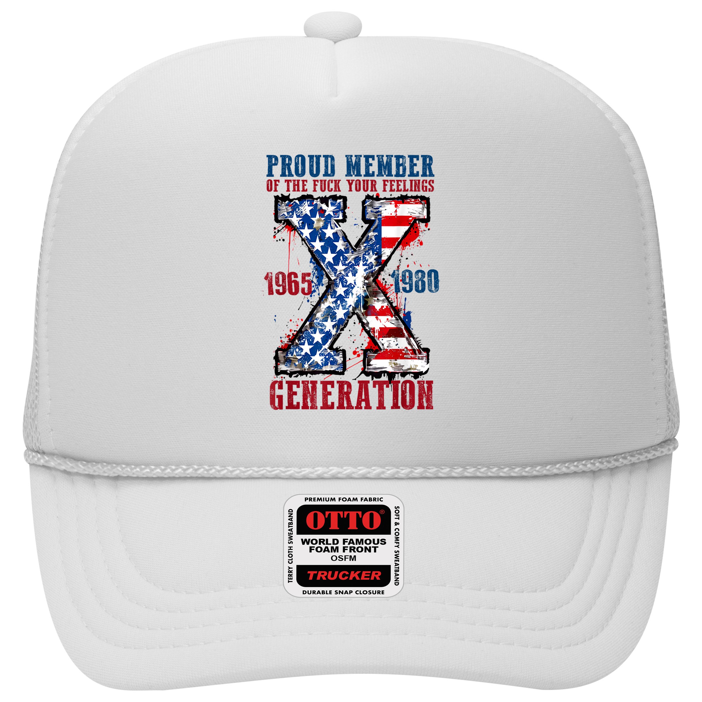 Proud Member Of The Fuck Your Feelings Generation X Hat
