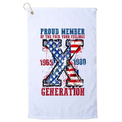 Proud Member Of The Fuck Your Feelings Generation X Golf Towel