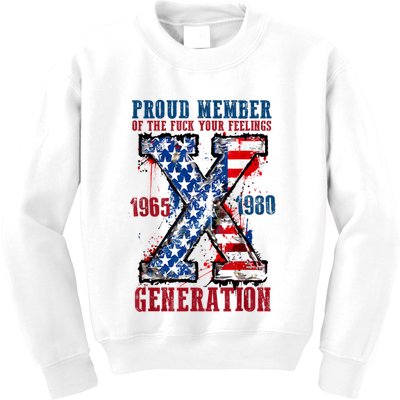 Proud Member Of The Fuck Your Feelings Generation X Kids Sweatshirt