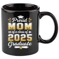 Proud Mom Of A Class Of 2025 Heart Graduate Senior 2025 11oz C Handle Ceramic Mug