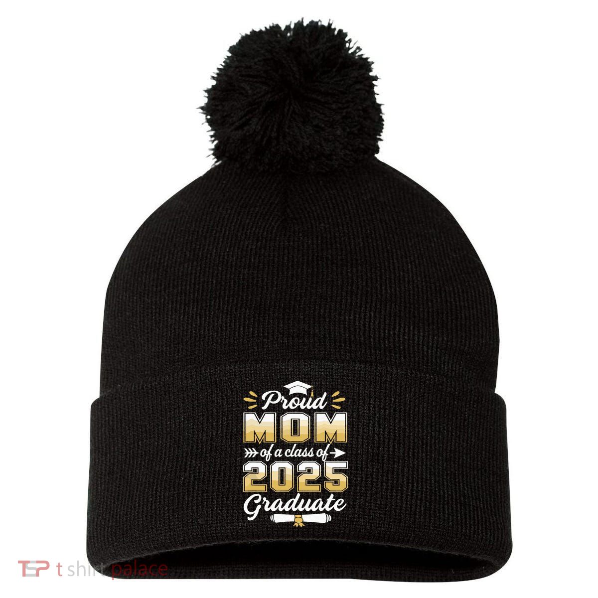 Proud Mom Of A Class Of 2025 Heart Graduate Senior 2025 Pom Pom 12in Knit Beanie