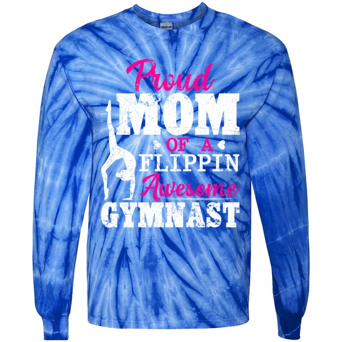 Proud Mom Of A Flippin Awesome Gymnast Gymnastics Mom Cool Gift Tie-Dye Long Sleeve Shirt