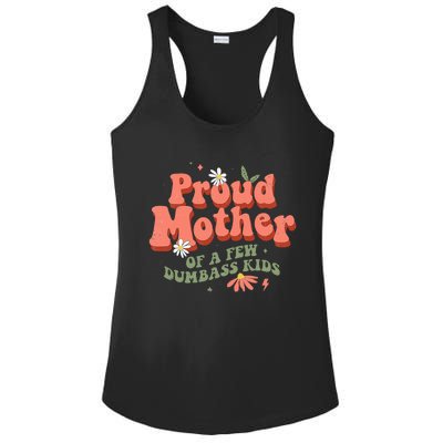 Proud Mother Of A Few Dumbass Mom Stepmom MotherS Ladies PosiCharge Competitor Racerback Tank