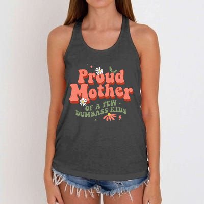 Proud Mother Of A Few Dumbass Mom Stepmom MotherS Women's Knotted Racerback Tank