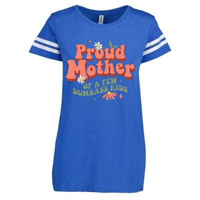 Proud Mother Of A Few Dumbass Mom Stepmom MotherS Enza Ladies Jersey Football T-Shirt