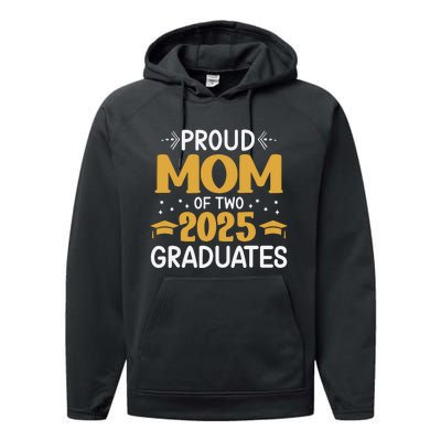 Proud Mom Of Two 2025 Graduates Senior Mom Class Of 2025 Performance Fleece Hoodie