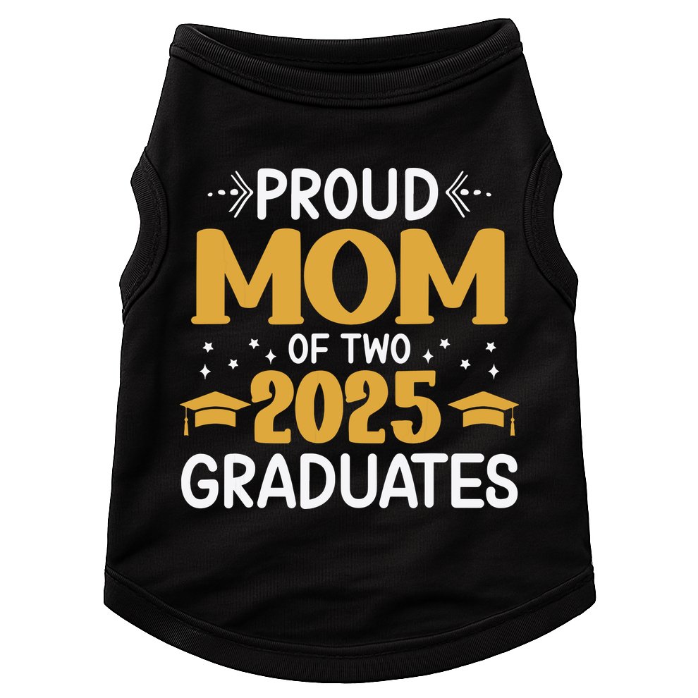 Proud Mom Of Two 2025 Graduates Senior Mom Class Of 2025 Doggie Tank