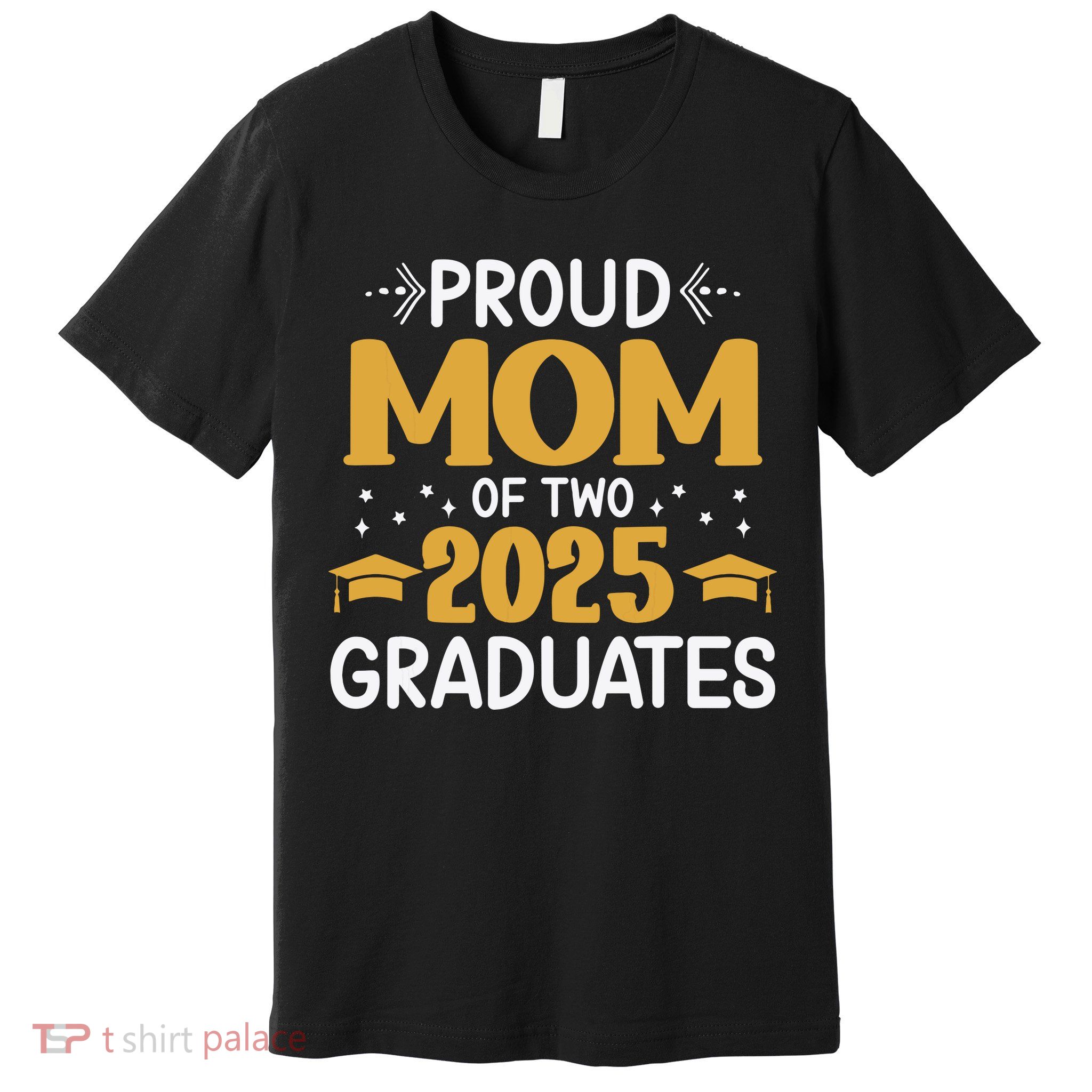 Proud Mom Of Two 2025 Graduates Senior Mom Class Of 2025 Premium T-Shirt