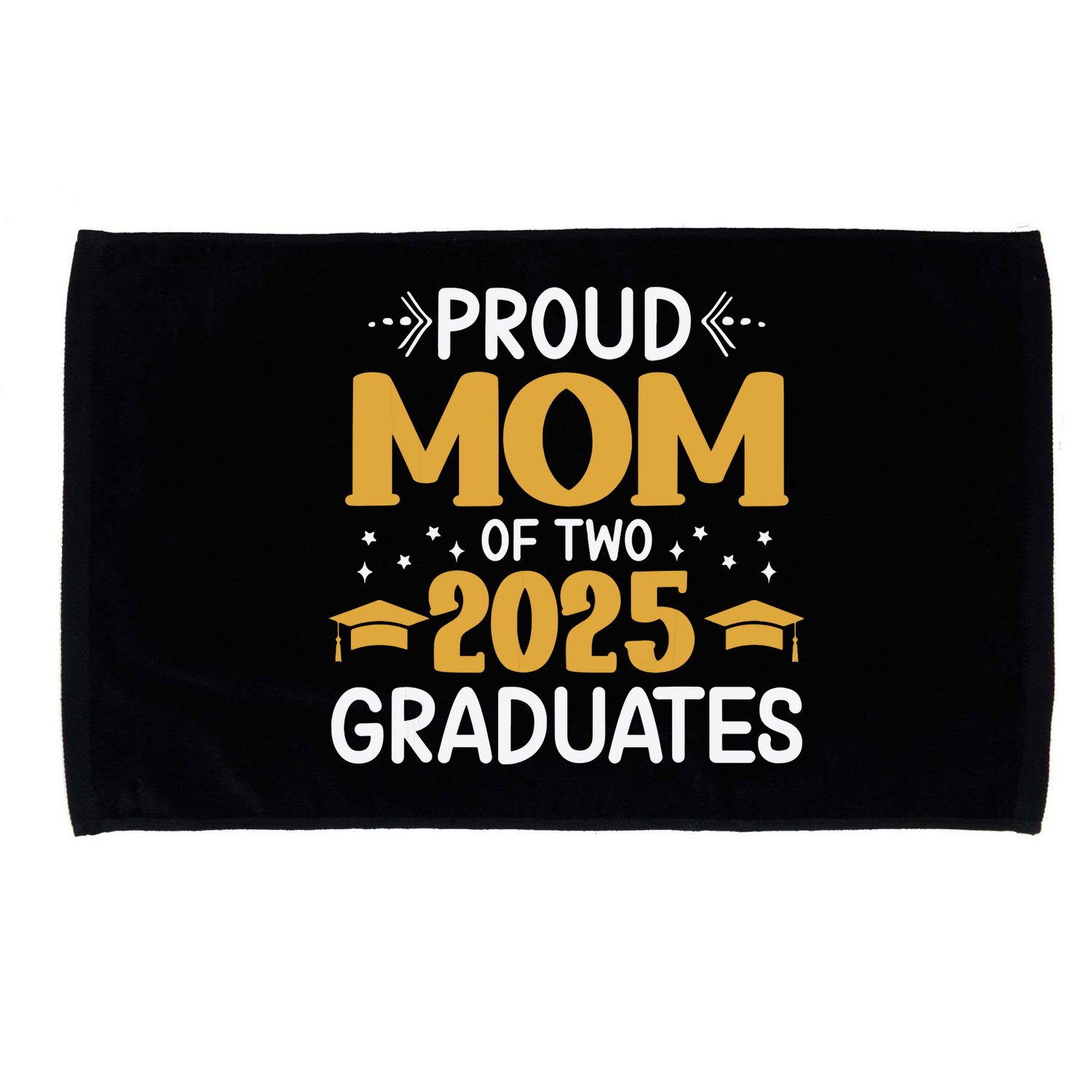 Proud Mom Of Two 2025 Graduates Senior Mom Class Of 2025 Microfiber Hand Towel