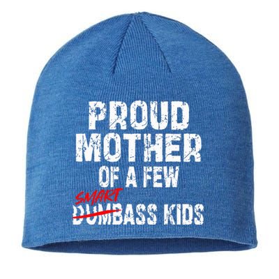 Proud Mother Of A Few Smartass MotherS Day Sustainable Beanie