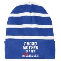 Proud Mother Of A Few Smartass MotherS Day Striped Beanie with Solid Band