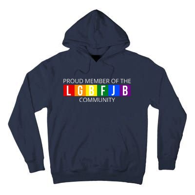 Proud Member Of The Lgbfjb Community Funny Anti Joe Biden Tall Hoodie