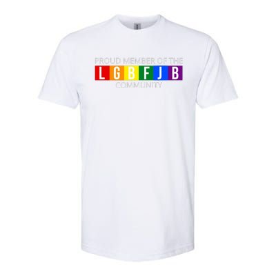 Proud Member Of The Lgbfjb Community Funny Anti Joe Biden Softstyle CVC T-Shirt