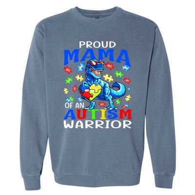 Proud Mama Of An Autism Warrior Dinosaur Funny Gift Garment-Dyed Sweatshirt