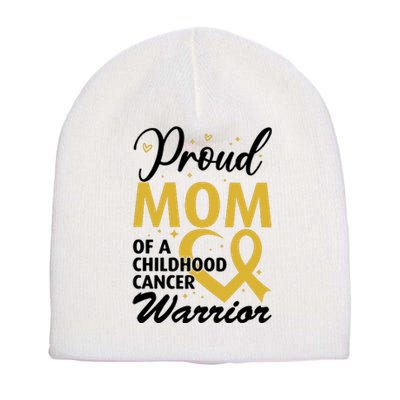 Proud Mom Of A Childhood Cancer Warrior Short Acrylic Beanie