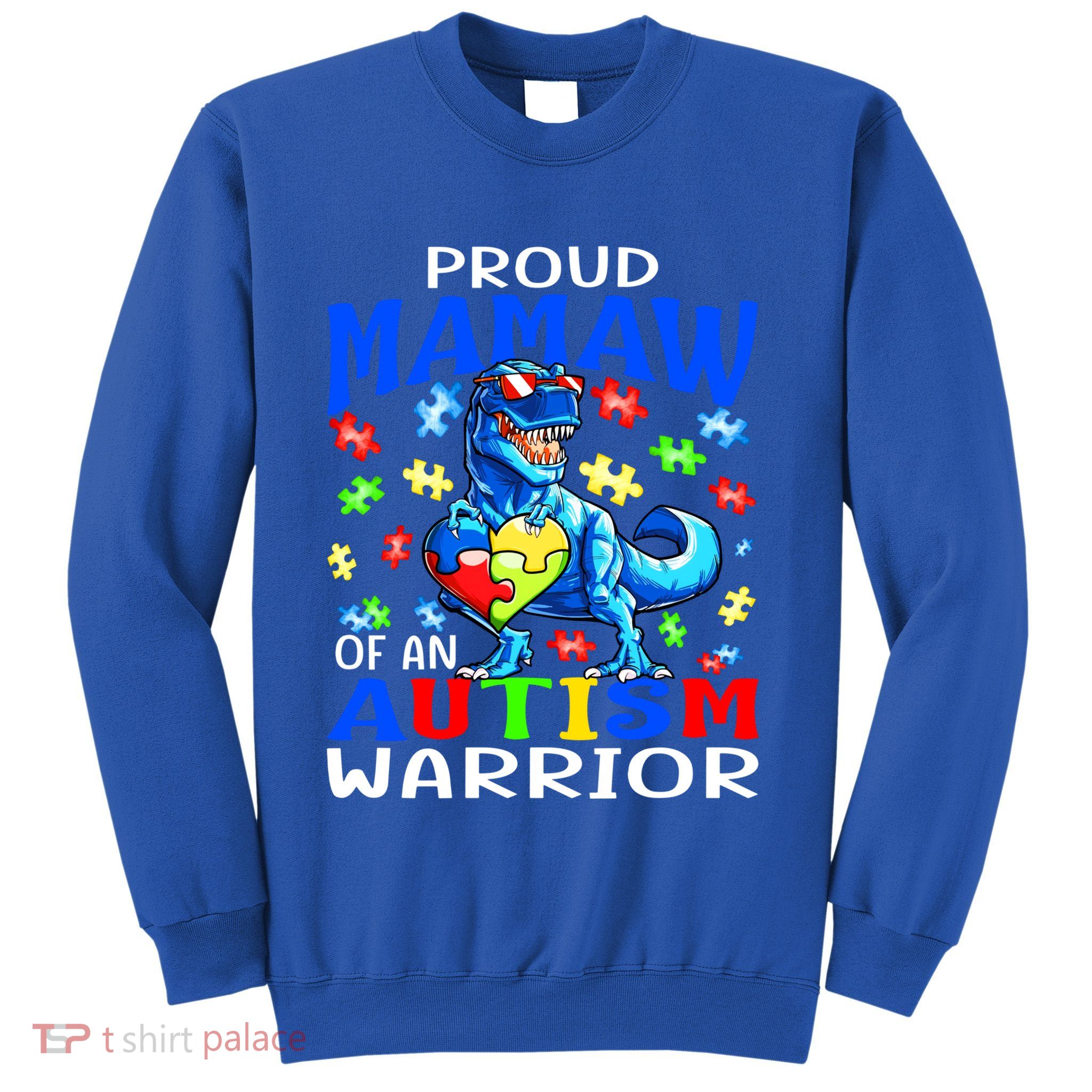 Proud Mamaw Of An Autism Warrior Dinosaur Gift Sweatshirt