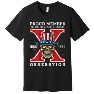 Proud Member Of He Fuck Your Feelings Gen X Horror Skull Premium T-Shirt