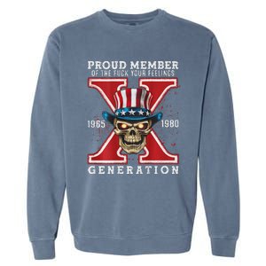 Proud Member Of He Fuck Your Feelings Gen X Horror Skull Garment-Dyed Sweatshirt