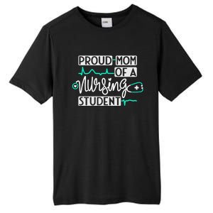 Proud Mom Of A Nursing Student Future Rn Daughter Nurses Mom Cute Gift Tall Fusion ChromaSoft Performance T-Shirt