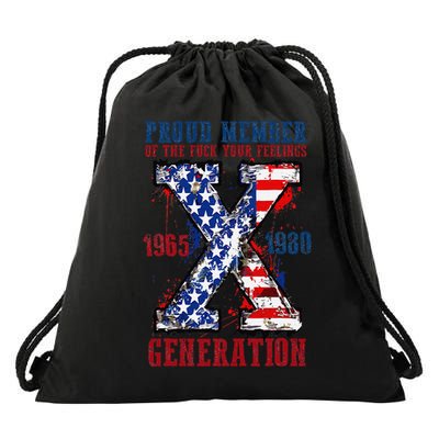 Proud Member Of The Fck Your Feelings X Generation 1965 1980 Drawstring Bag