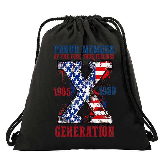 Proud Member Of The Fck Your Feelings X Generation 1965 1980 Drawstring Bag