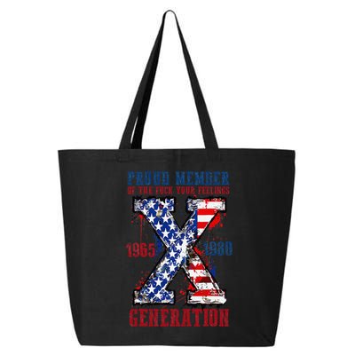 Proud Member Of The Fck Your Feelings X Generation 1965 1980 25L Jumbo Tote