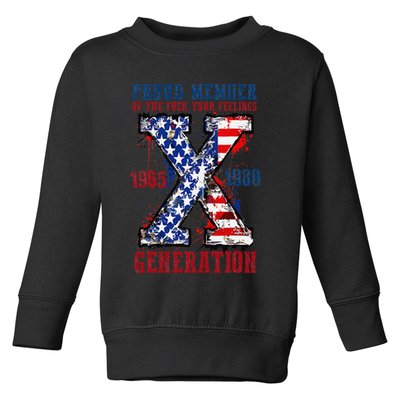 Proud Member Of The Fck Your Feelings X Generation 1965 1980 Toddler Sweatshirt