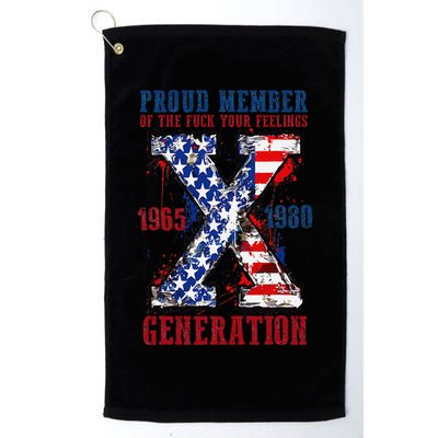 Proud Member Of The Fck Your Feelings X Generation 1965 1980 Golf Towel