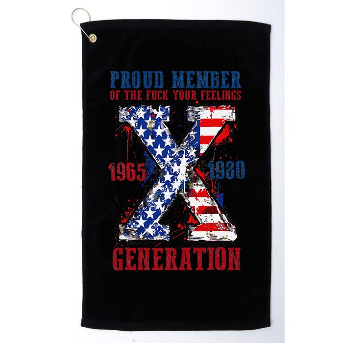 Proud Member Of The Fck Your Feelings X Generation 1965 1980 Golf Towel