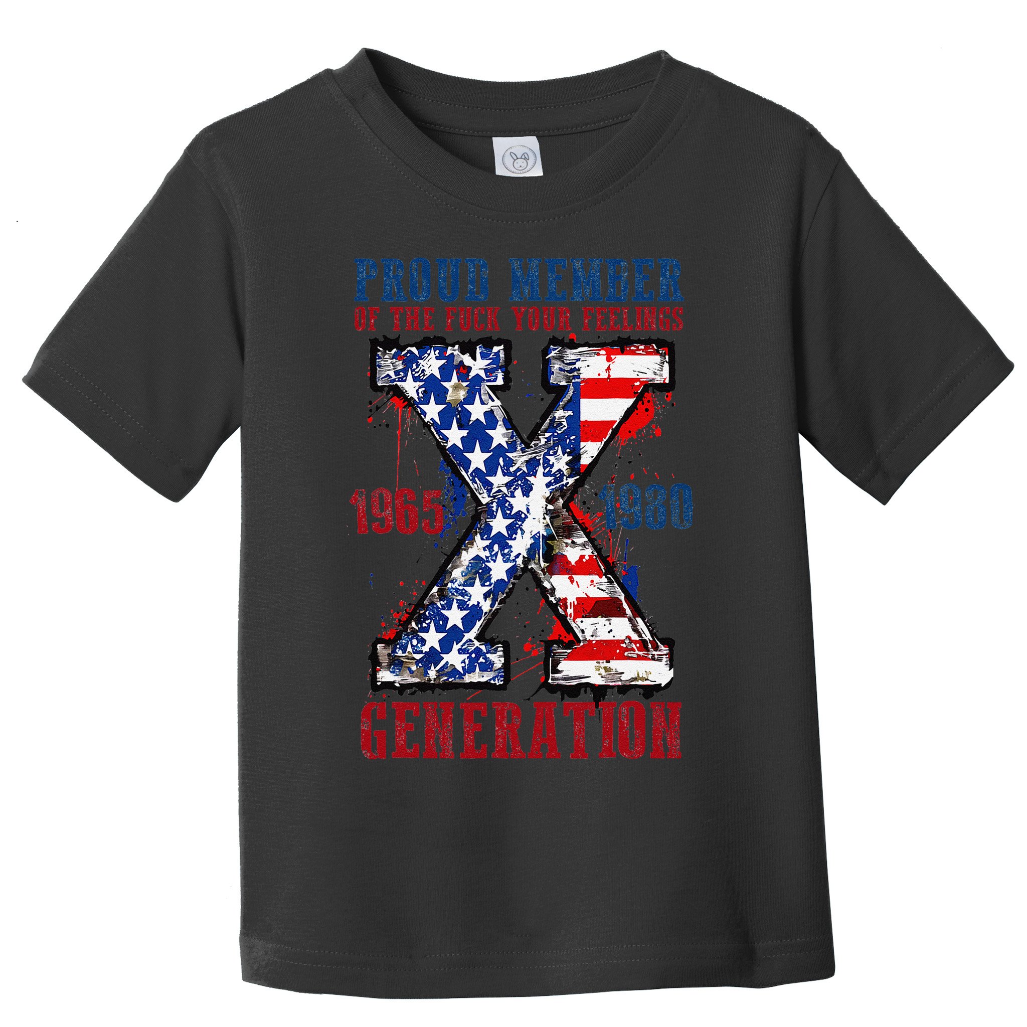 Proud Member Of The Fck Your Feelings X Generation 1965 1980 Toddler T-Shirt