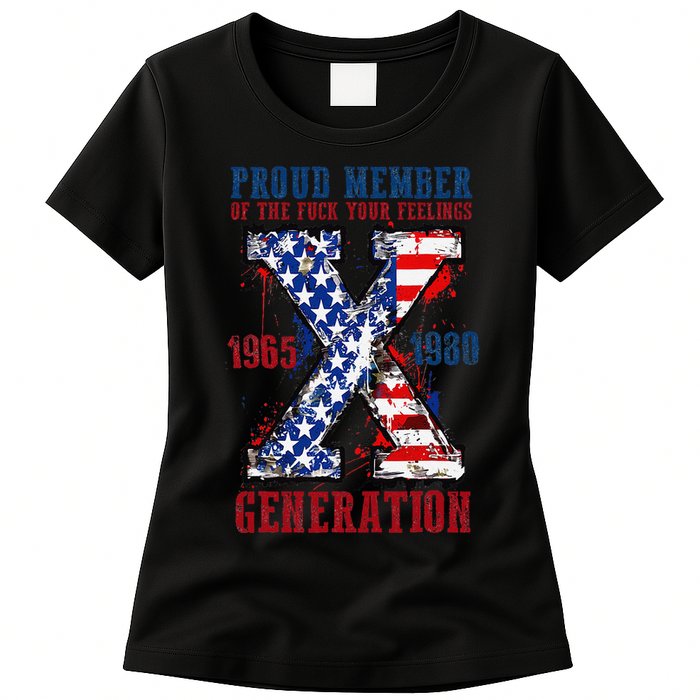 Proud Member Of The Fck Your Feelings X Generation 1965 1980 Womens T-Shirt
