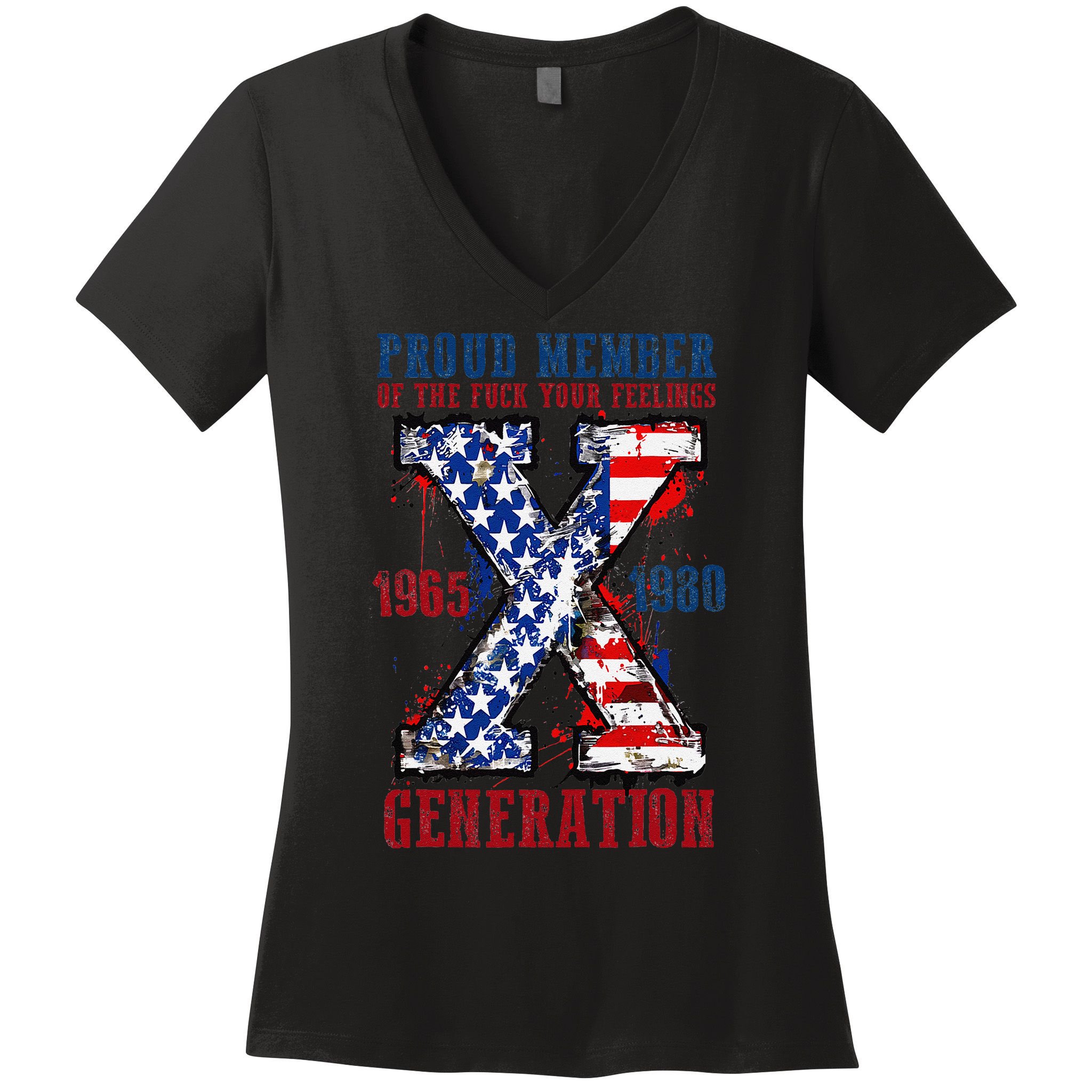 Proud Member Of The Fck Your Feelings X Generation 1965 1980 Women's V-Neck T-Shirt