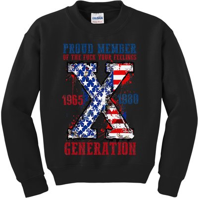 Proud Member Of The Fck Your Feelings X Generation 1965 1980 Kids Sweatshirt