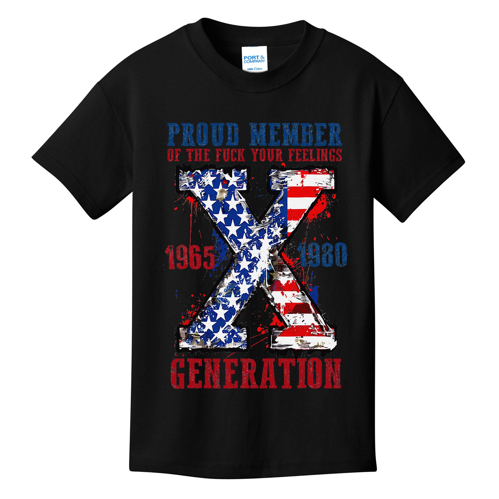 Proud Member Of The Fck Your Feelings X Generation 1965 1980 Kids T-Shirt
