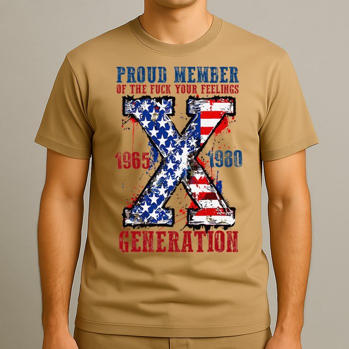 Proud Member Of The Fck Your Feelings X Generation 1965 1980 T-Shirt