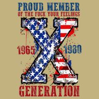 Proud Member Of The Fck Your Feelings X Generation 1965 1980 Button