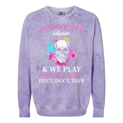 Piss Me Off Again And We Play A Game Called Duct Tape Skull Colorblast Crewneck Sweatshirt