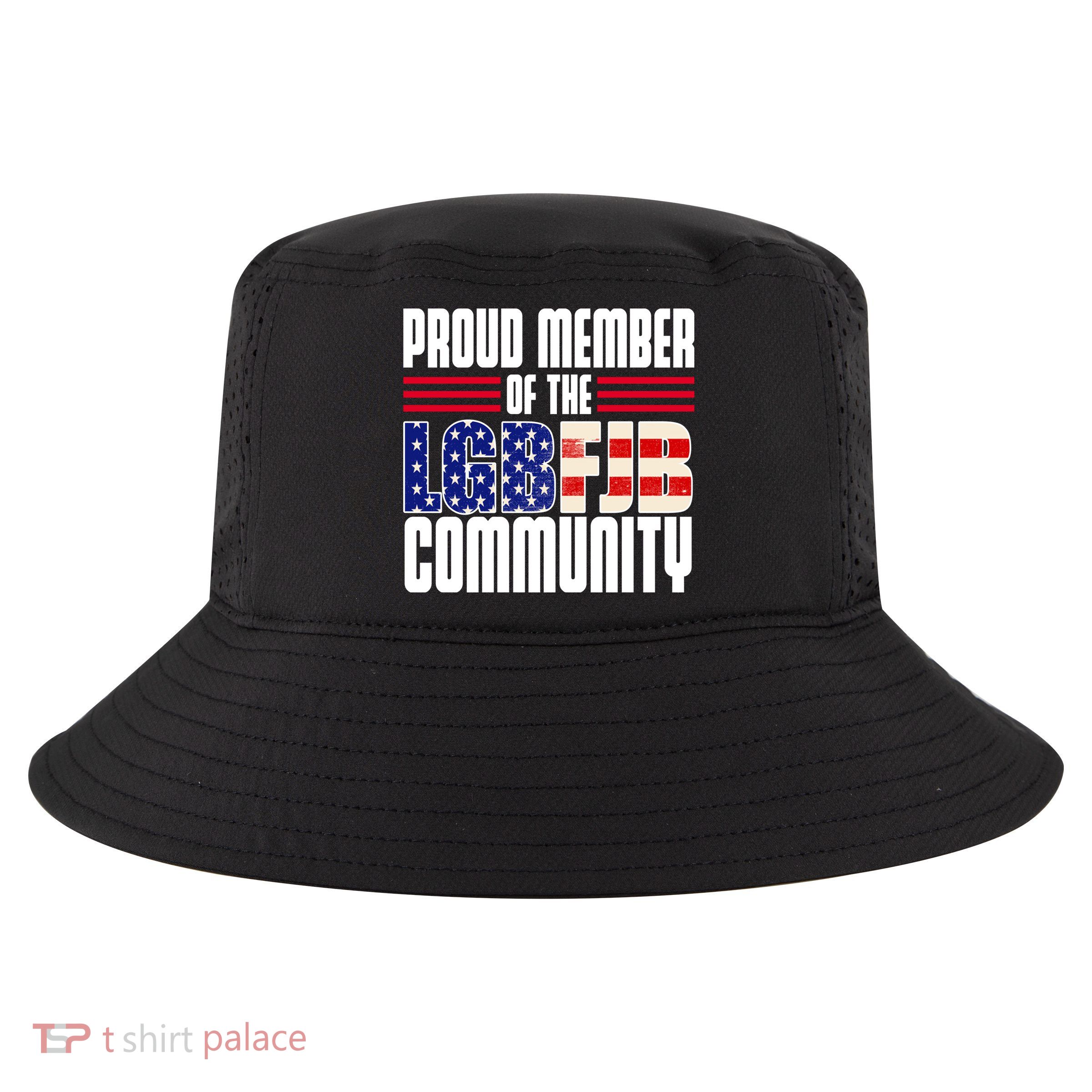 Proud Member Of The LGBFJB Community Cool Comfort Performance Bucket Hat
