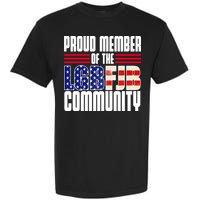 Proud Member Of The LGBFJB Community Garment-Dyed Heavyweight T-Shirt