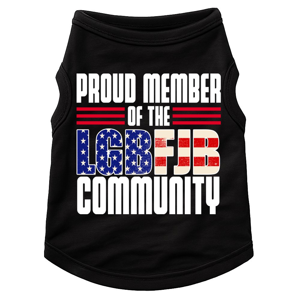 Proud Member Of The LGBFJB Community Doggie Tank