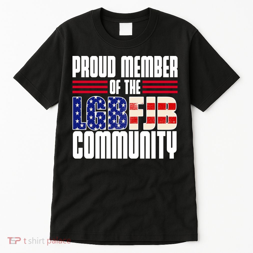 Proud Member Of The LGBFJB Community Tall T-Shirt