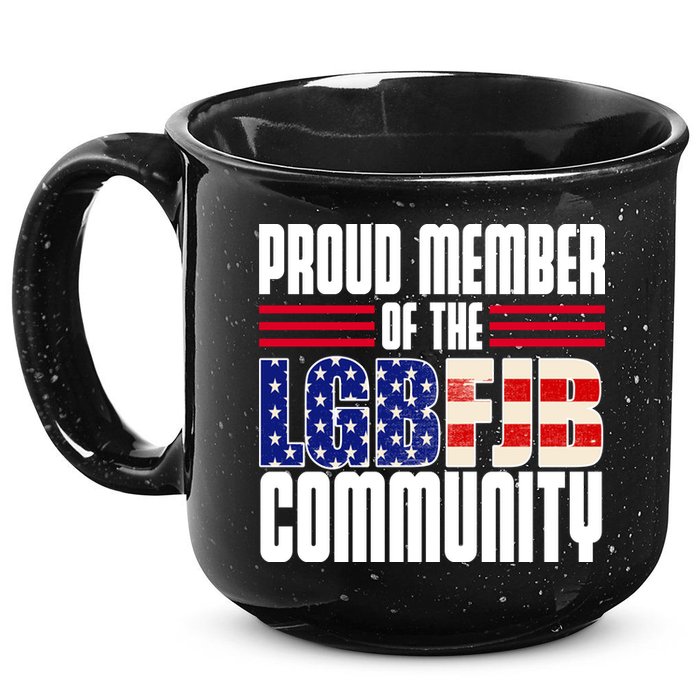 Proud Member Of The LGBFJB Community 15oz Campfire Ceramic Mug