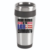 Proud Member Of The LGBFJB Community 16oz Travel Tumbler