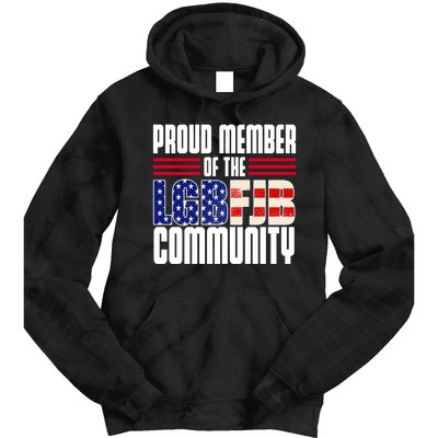 Proud Member Of The LGBFJB Community Tie Dye Hoodie